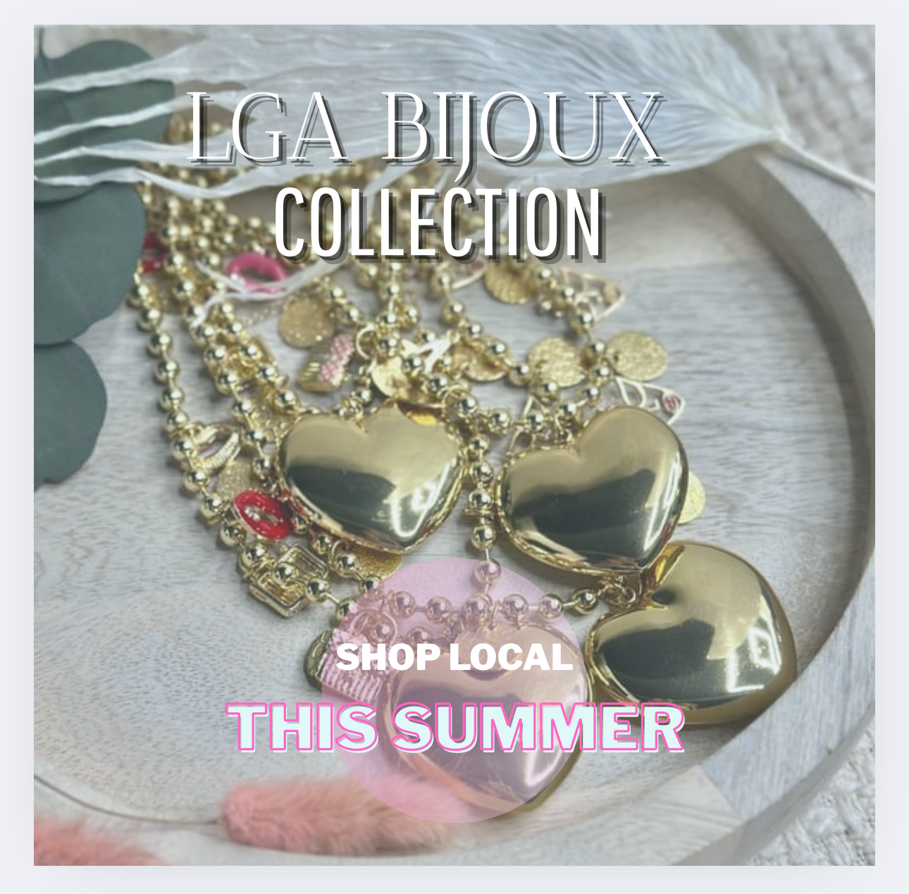 LGA BIJOUX COLLECTION